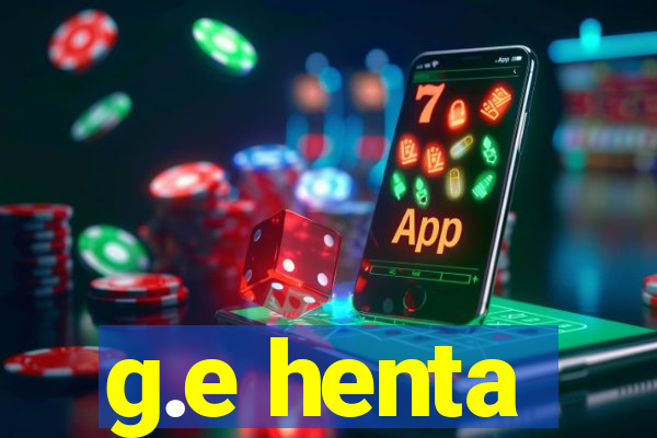 g.e henta